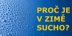 Proč je v zimě suchý vzduch?