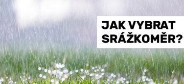 Jak vybrat srážkoměr
