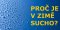 Proč je v zimě suchý vzduch?