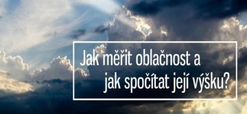 Jak měřit oblačnost a jak spočítat její výšku?