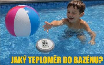 Jak vybrat teploměr do bazénu, jezírka nebo na otužování
